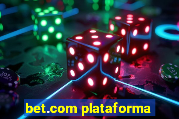 bet.com plataforma